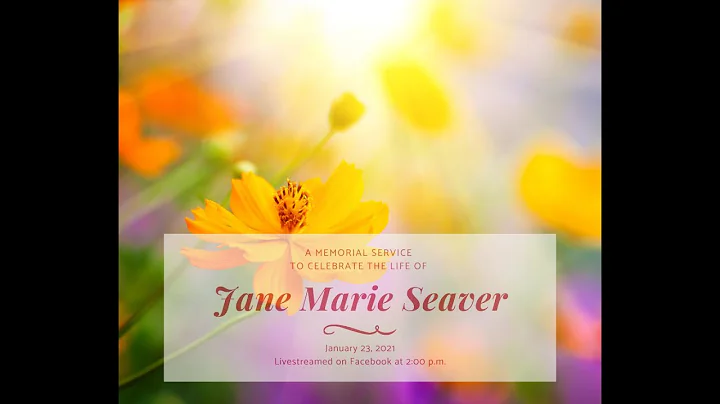 Memorial Service for Jane Marie Seaver, Part 2