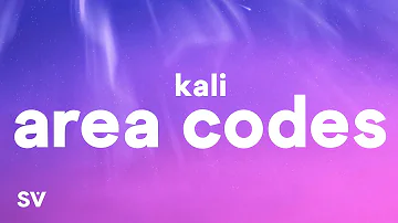Kali - Area Codes (Lyrics)