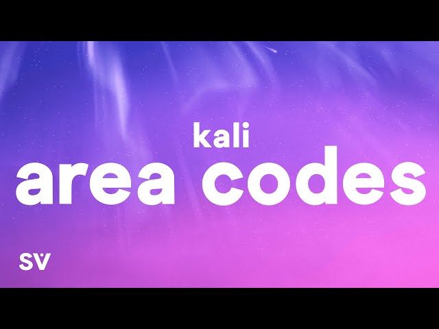 Kali - Area Codes (Lyrics) class=