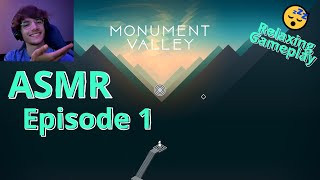 🏵️ ASMR Let's Play 💠 // Monument Valley Ep.1 (chill, relaxing gameplay for sleep, studying, etc.)