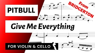 Give Me Everything (Pitbull) from BRIDGERTON for Violin & Cello (String Duo) 💕 | SHEET MUSIC