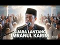 🔴 SUARA LANTANG QORI INTERNASIONAL | Ust. Imranul Karim