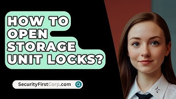 How To Open Storage Unit Locks? - SecurityFirstCorp.com