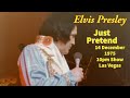 Elvis Presley - Just Pretend (Live) - 14 December 1975, 10pm Show - The Las Vegas Hilton