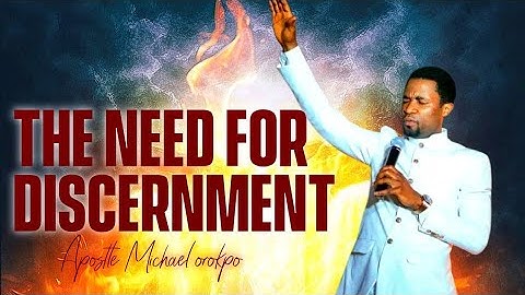 Having dominion through discernment - Apostle Michael orokpo 