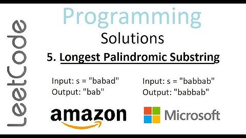 Longest Palindromic Substring Leetcode Program | Python | Amazon Microsoft