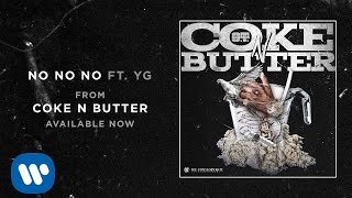 O.T. Genasis - No No No (feat. YG) [Official Audio]