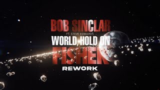 Bob Sinclar - World Hold On feat  Steve Edwards (FISHER Rework Extended mix) Resimi