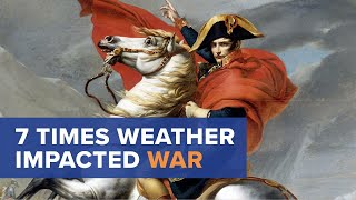 7 Times Weather Impacted War