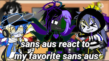 sans aus react to my favorite sans aus//part 1//read description//gacha club//