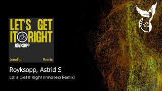 Royksopp, Astrid S - Let's Get It Right (Innellea Remix) [Dog Triumph Profound Mysteries]