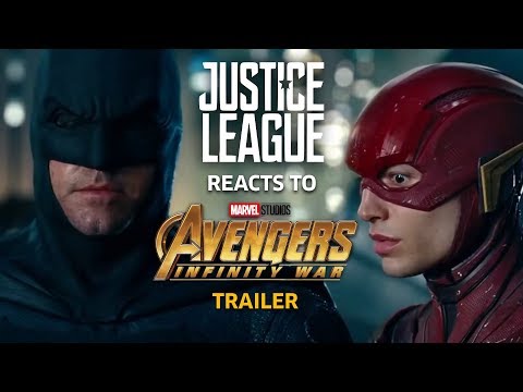 Justice League reacts to Avengers Infinity War Trailer