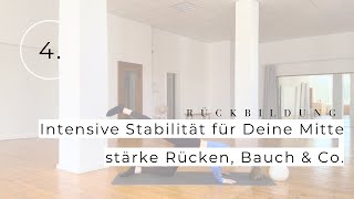4. Session | Stabilität für Rücken, Bauch und Co. (auch viele Jahre nach Geburt möglich)