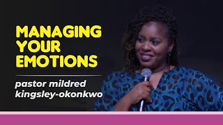 MANAGING YOUR EMOTIONS | E Motions | Pastor mildred kingsley-okonkwo