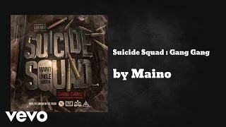 Смотреть клип Maino - Suicide Squad : Gang Gang (Audio) Ft. Uncle Murda