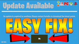 FIX An update is required to continue. Please restart Fortnite to download the latest patch.