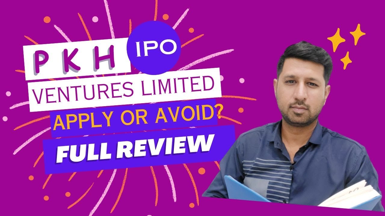 PKH Ventures IPO REVIEW | PKH Ventures IPO GMP | PKH Ventures IPO Analysis | PKH Ventures IPO | 