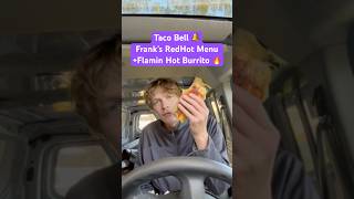 Taco Bell Franks Redhot Menu flamin Hot Burrito tacobell spicy foodreview shorts
