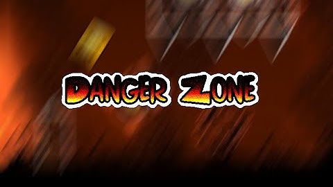 Danger Zone verified (Insane Demon) by ItzKotK | Geometry Dash 2.113