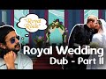 Royal wedding dub part 2  malayalam fun dub  shelvines 