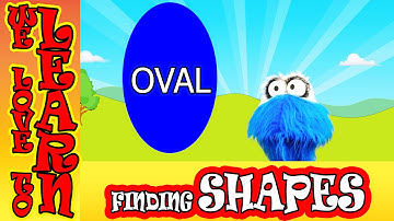 We Love To Learn SHAPES Find the Oval [Toddler Educational videos]