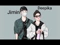 Deepika  jiminshiinshu fyp army jiminbts deepika