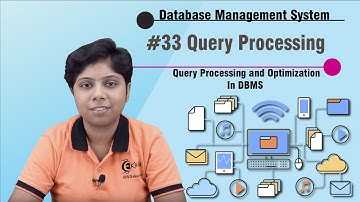 Query Processing - Query Processing and Optimization - Database Management System