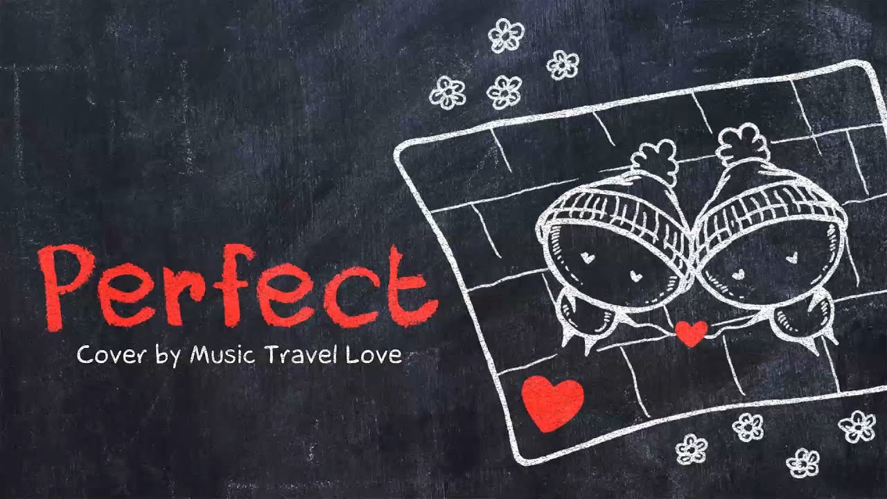 music travel love perfect lyrics