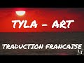 Tyla - ART (French Translation) (Lyric Video)