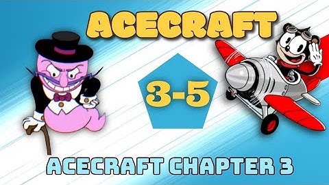 ACECRAFT - Chapter 3, stage 3-5 Completed ! 