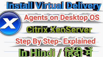 11- How to Install Virtual Delivery agent on Desktop OS.