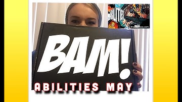 The Bam! Box Abilities May Unboxing