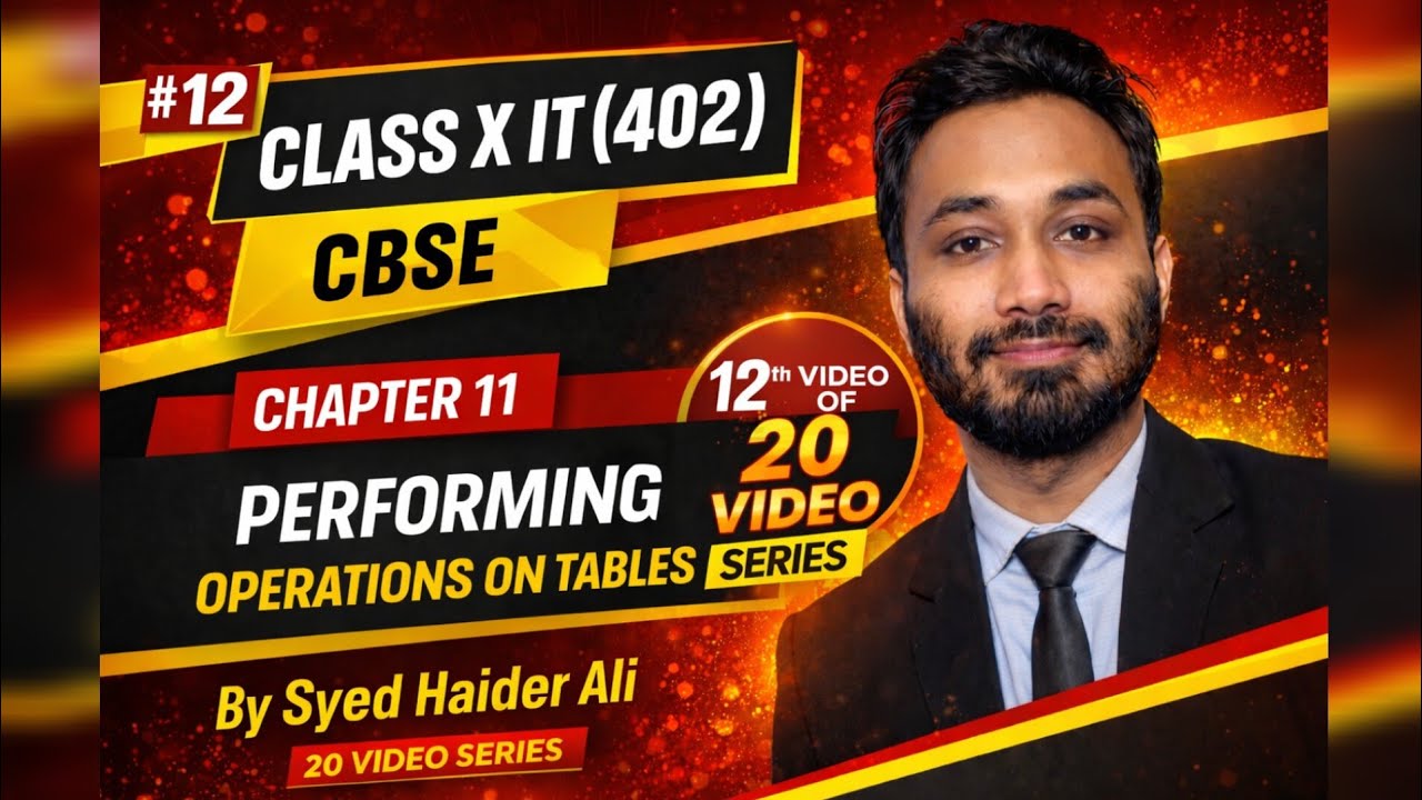 Day-12 Class 10 IT 402 –Full Syllabus in 20 days | Performing operation on Tables | CBSE