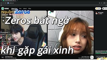 Zeros bất ngờ gặp khi gặp gái xinh trên Azar
