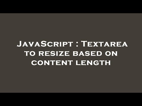 JavaScript : Textarea to resize based on content length