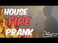 House Fire Prank