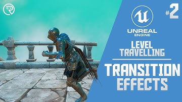 Unreal Engine 4 Tutorial - Level Travelling Part 2: Transition Effects