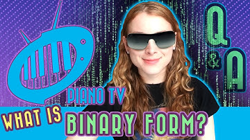 What is Binary Form (and Rounded Binary)?