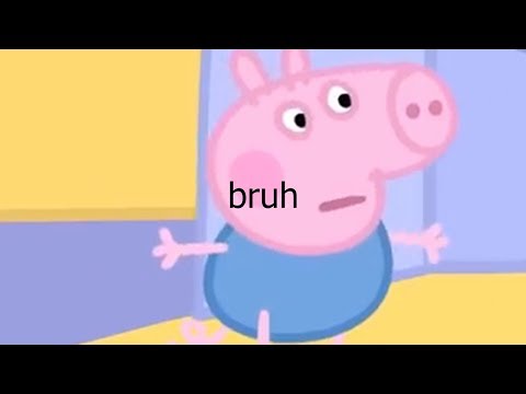 i edited ANOTHER peppa pig episode for fun | I Edited a Peppa Pig Episode |  Know Your Meme