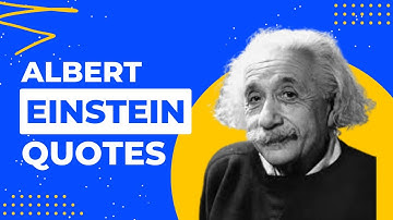 Inspiring Albert Einstein Quotes That Will Change Your Life | Brilliant Quotes About Life