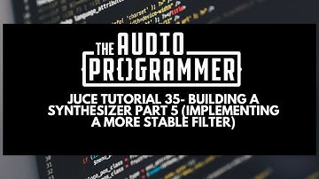 Juce Tutorial 35- Building a Synthesizer Part 5 (Implementing a More Stable Filter)