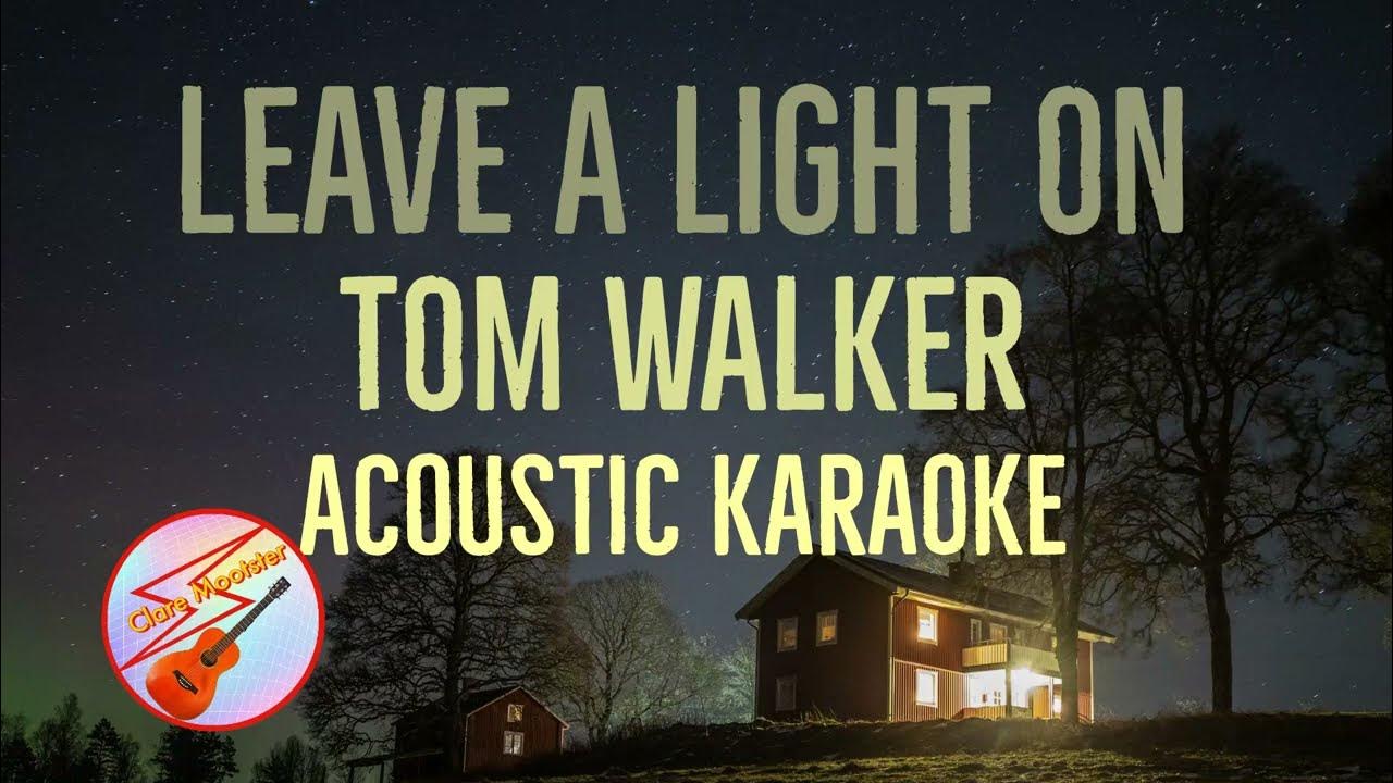 Leave A Light On | Tom Walker | Acoustic Karaoke - YouTube