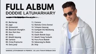 Full Album Doddie Latuharhary & Friends|| 20 Lagu Timur Terbaik 2023