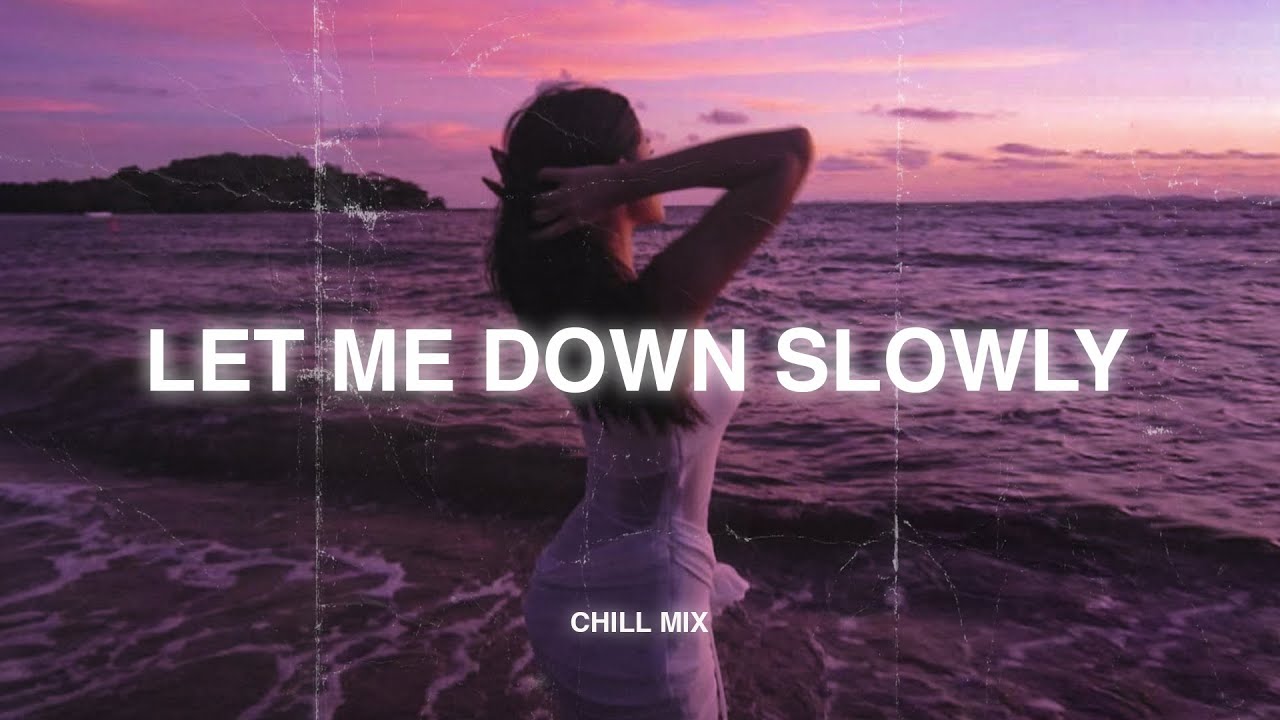 Let Me Down Slowly... ♫ Sad Love Songs That Will Make You Cry - Sad Songs to Listen to at Night #3 Let Me Down Slowly... ♫ Sad Love Songs That Will Make You Cry - Sad Songs to Listen to at Night #3