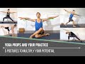 Yoga props  your practice 5 postures to multiply your potential