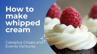 How to make whipped cream at home.