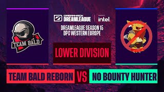 Dota2 - Team Bald Reborn vs. No Bounty Hunter - Game 3 - DreamLeague S15 DPC WEU - Lower Division