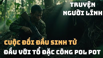 Chiến Trường K : XỬ ĐẸP Tổ Đặc Công Pol Pot - Kế Hoạch HOÀN HẢO Khiến Chúng KHÔNG THỂ THOÁT | 1979