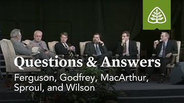 Ferguson, Godfrey, MacArthur, Sproul, and Wilson: Questions and Answers #2