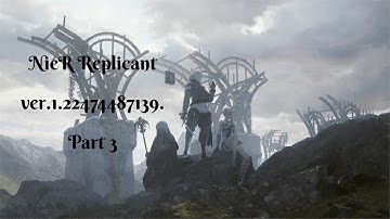 NieR Replicant ver.1.22474487139... Seafront/Junk Heap : Part 3 {4K}